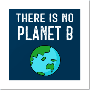 There Is No Planet B (Vivid) - White on Blue Posters and Art